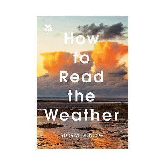 How to Read the Weather 9781911358244 Storm Dunlop, Boeken, Taal | Engels, Zo goed als nieuw, Verzenden