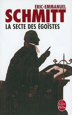 La Secte des Egoistes 9782253140504 Eric-Emmanuel Schmitt, Boeken, Verzenden, Gelezen, Eric-Emmanuel Schmitt