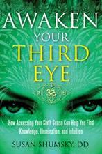 Awaken your third eye: how accessing your sixth sense can, Susan Shumsky, Gelezen, Verzenden