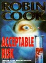 Acceptable Risk By Robin Cook., Boeken, Taal | Engels, Robin Cook, Zo goed als nieuw, Verzenden