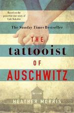 The Tattooist of Auschwitz 9781785763649 Heather Morris, Verzenden, Zo goed als nieuw, Heather Morris