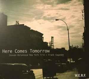 cd - Steven Delannoye New York Trio - Here Comes Tomorrow, Cd's en Dvd's, Cd's | Jazz en Blues, Zo goed als nieuw, Verzenden