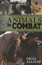 Animals in combat by Nigel Allsop (Paperback), Gelezen, Verzenden
