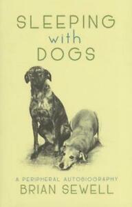Sleeping With Dogs by Brian Sewell (Hardback), Boeken, Taal | Engels, Gelezen, Verzenden