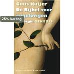 De Bijbel voor ongelovigen / 1 Het begin. Genesis / De, Verzenden, Gelezen, Guus Kuijer