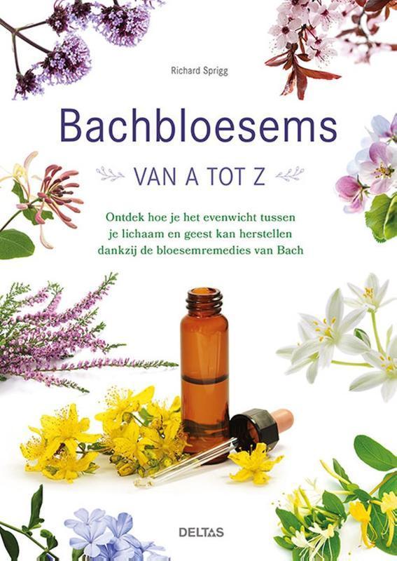 Bachbloesems van A tot Z 9789044761337 Richard Sprigg, Boeken, Gezondheid, Dieet en Voeding, Gelezen, Verzenden