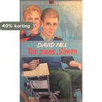 Tot ziens, Simon 9789050161466 David Hill, Boeken, Kinderboeken | Jeugd | 13 jaar en ouder, Verzenden, Zo goed als nieuw, David Hill