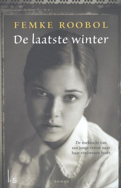 De laatste winter 9789021807805 Femke Roobol, Boeken, Literatuur, Gelezen, Verzenden