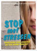 Stop met stressen 9789401418355 Annemieke Ruggenberg, Boeken, Annemieke Ruggenberg, Lotte Stegeman, Gelezen, Verzenden