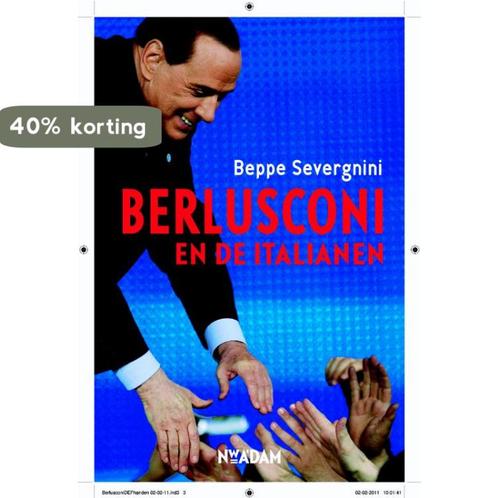 Berlusconi en de Italianen 9789046810309 Beppe Severgnini, Boeken, Geschiedenis | Wereld, Gelezen, Verzenden