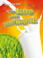9789086648962 Stap voor stap - Van koe naar melkpak, Verzenden, Zo goed als nieuw, Rachel Grack