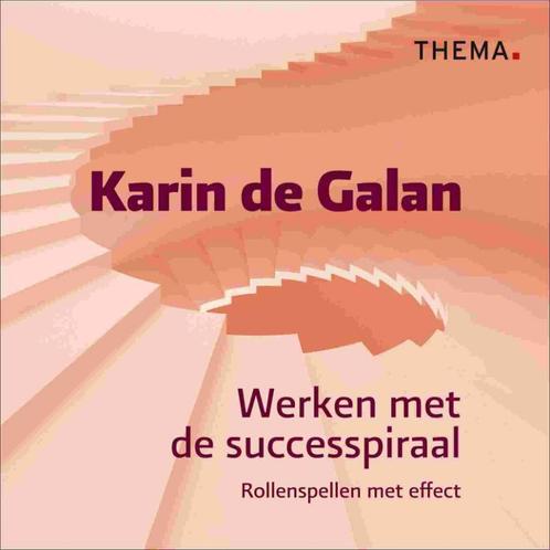 Werken met de successpiraal 9789058715296 Karin de Galan, Boeken, Economie, Management en Marketing, Gelezen, Verzenden