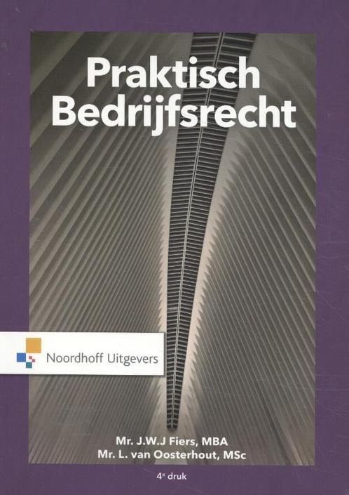 Praktisch Bedrijfsrecht 9789001899745 J.W.J. Fiers, Boeken, Wetenschap, Gelezen, Verzenden