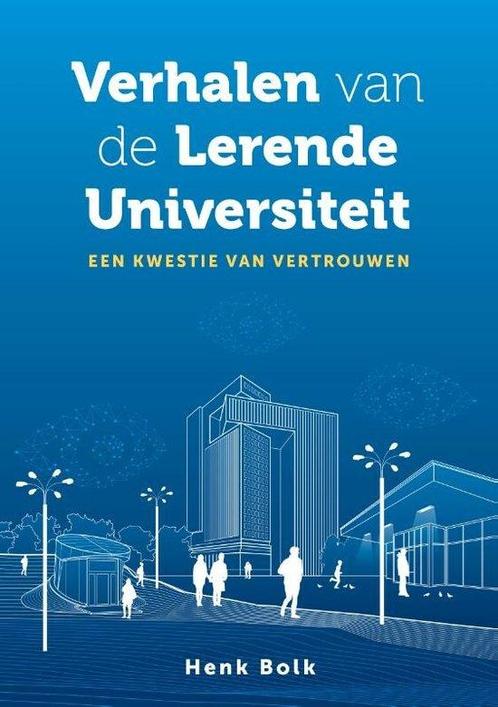 Verhalen van de Lerende Universiteit 9789463014618 Henk Bolk, Boeken, Overige Boeken, Zo goed als nieuw, Verzenden