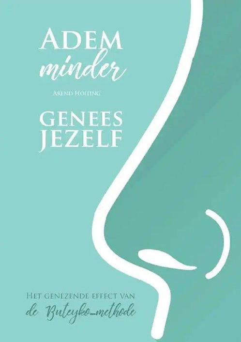 9789402224900 Adem minder, genees jezelf | Tweedehands, Boeken, Gezondheid, Dieet en Voeding, Zo goed als nieuw, Verzenden