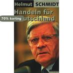 Handeln für Deutschland 9783871340734 Helmut Schmidt, Verzenden, Gelezen, Helmut Schmidt