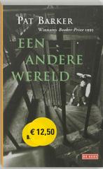 Een andere wereld 9789052269085 Pat Barker, Verzenden, Gelezen, Pat Barker