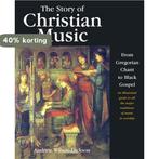 The Story of Christian Music 9780745951195, Verzenden, Gelezen, Andrew Wilson-Dickson