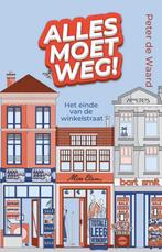 Alles moet weg! (9789044656725, Peter de Waard), Verzenden, Nieuw