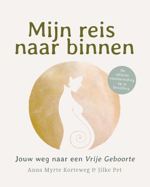 Mijn reis naar binnen 9789492783172 Anna Myrte Korteweg, Boeken, Zwangerschap en Opvoeding, Gelezen, Verzenden