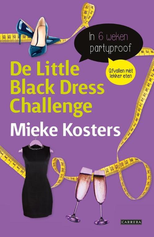 De little black dress challenge 9789048825660 Mieke Kosters, Boeken, Kookboeken, Zo goed als nieuw, Verzenden