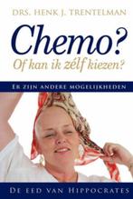 Chemo of kan ik zelf kiezen 9789079872015 H.J. Trentelman, Verzenden, Zo goed als nieuw, H.J. Trentelman