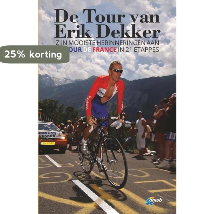 De Tour van Erik Dekker 9789018045517 Erik Dekker, Boeken, Hobby en Vrije tijd, Zo goed als nieuw, Verzenden