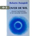 OVER DE WIL 9789063251864 R. Assagioli, Boeken, Verzenden, Gelezen, R. Assagioli