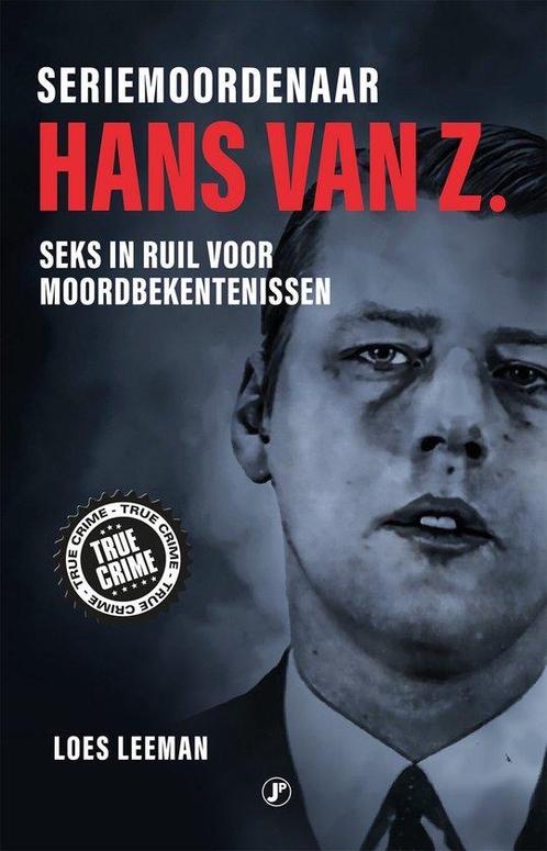 9789089757869 Seriemoordenaar Hans van Z. | Tweedehands, Boeken, Biografieën, Zo goed als nieuw, Verzenden