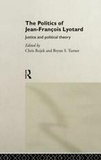The politics of Jean-Franois Lyotard: justice and political, Gelezen, Verzenden