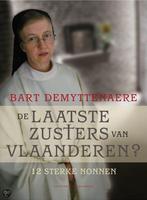De laatste zusters van Vlaanderen 9789056177560, Gelezen, Bart Demyttenaere, Verzenden