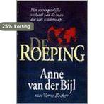 ROEPING, DE 9789060677230 A. van der Bijl, Verzenden, Gelezen, A. van der Bijl