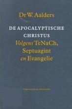 De Apocalyptische Christus 9789058292407 W. Aalders, Boeken, Godsdienst en Theologie, Gelezen, W. Aalders, Verzenden