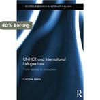 UNHCR and International Refugee Law 9781138016873, Verzenden, Zo goed als nieuw, Corinne Lewis