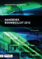 Handboek Bouwbesluit 2012 9789012585866, Boeken, Verzenden, Zo goed als nieuw