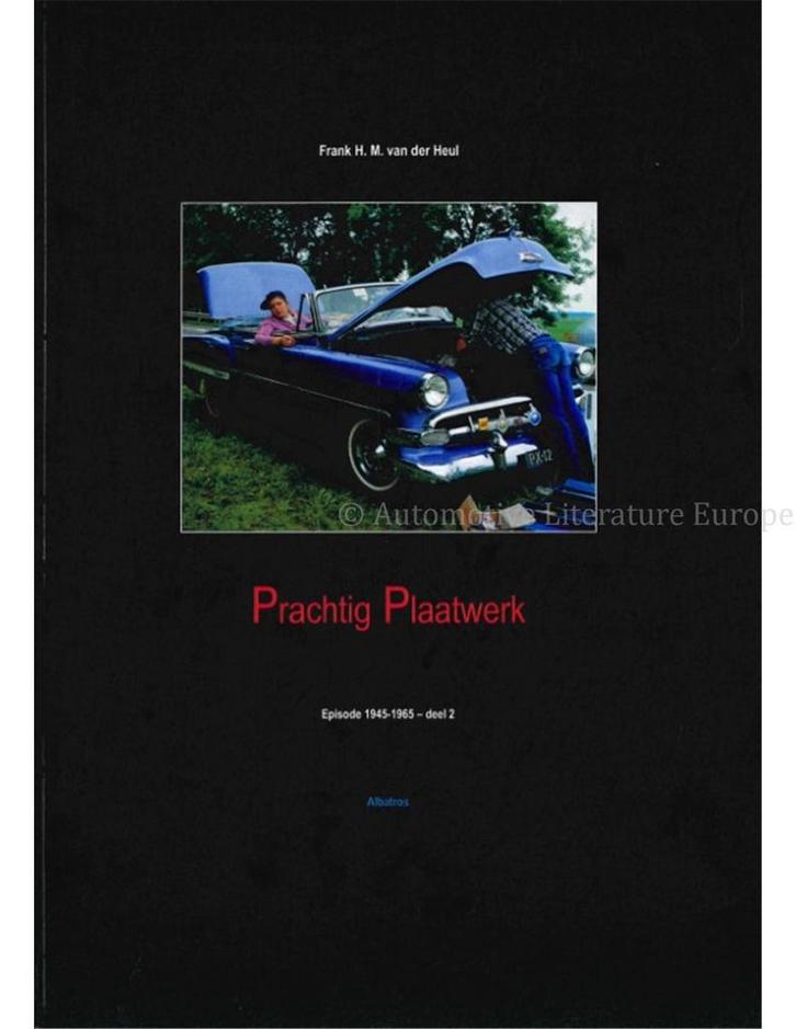 PRACHTIG PLAATWERK EPISODE 1945 - 1965, DEEL 2, Boeken, Auto's | Boeken