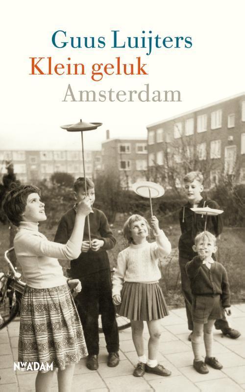 Klein geluk Amsterdam 9789046821404 Guus Luijters, Boeken, Literatuur, Zo goed als nieuw, Verzenden