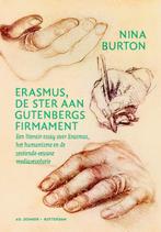 Erasmus, de ster aan Gutenbergs firmament 9789061007289, Verzenden, Zo goed als nieuw, Nina Burton