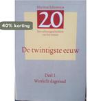 De twintigste eeuw Deel 1 Wankele dageraad 9789067073660, Verzenden, Gelezen, Marinus Schroevers
