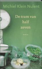 Tram Van Half Zeven 9789025431556 M. Klein Nulent, Verzenden, Gelezen, M. Klein Nulent