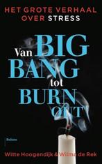 Van big bang tot burn-out 9789460031908 Witte Hoogendijk, Verzenden, Zo goed als nieuw, Witte Hoogendijk