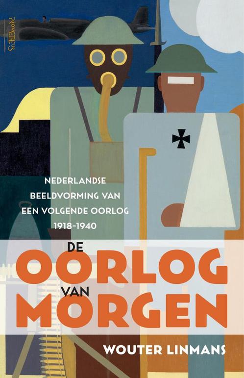 De oorlog van morgen (9789044647877, Wouter Linmans), Boeken, Geschiedenis | Wereld, Nieuw, Verzenden