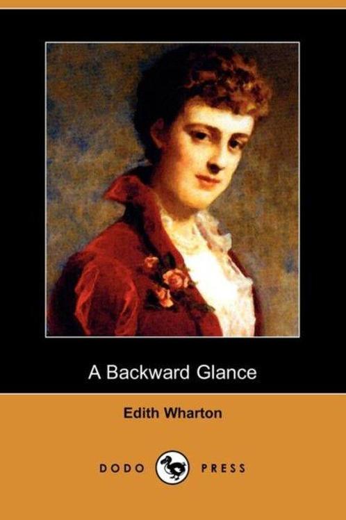 A Backward Glance (Dodo Press) 9781406573503 Edith Wharton, Boeken, Overige Boeken, Zo goed als nieuw, Verzenden