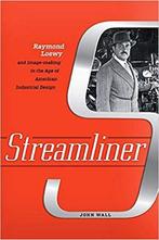 9781421425740 Streamliner - Raymond Loewy and Image-makin..., Verzenden, Nieuw, John Wall