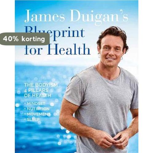 James Duigans Blueprint for Health: The Bodyism 4 Pillars, Boeken, Overige Boeken, Zo goed als nieuw, Verzenden