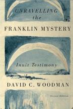 9780773545410 Unravelling the Franklin Mystery, Verzenden, Nieuw, David C. Woodman