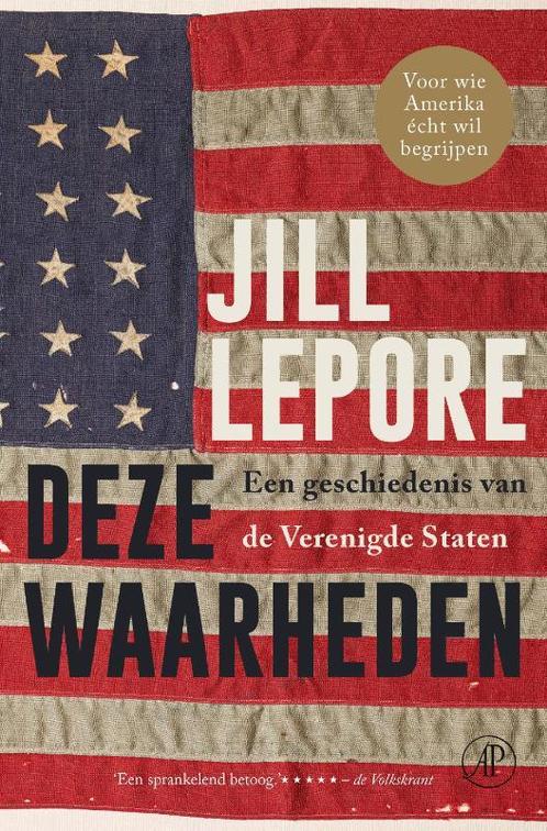 Deze waarheden 9789029541688 Jill Lepore, Boeken, Literatuur, Zo goed als nieuw, Verzenden