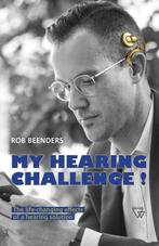 9789493242401 My hearing challenge! Rob Beenders, Verzenden, Nieuw, Rob Beenders