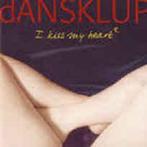 cd - dANSKLUP - I Kiss My Heart, Cd's en Dvd's, Verzenden, Zo goed als nieuw