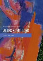 Alles komt goed 9789090372648 Menrike Veldhuizen, Boeken, Romans, Verzenden, Gelezen, Menrike Veldhuizen